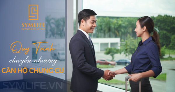 quy trinh chuyen nhuong can ho chung cu symlife